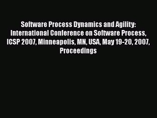 [PDF Download] Software Process Dynamics and Agility: International Conference on Software