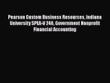 [PDF Download] Pearson Custom Business Resources Indiana University SPEA-V 246 Government Nonprofit