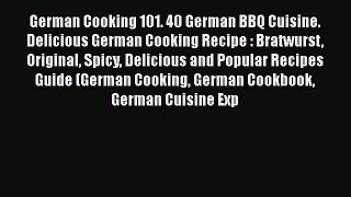 German Cooking 101. 40 German BBQ Cuisine. Delicious German Cooking Recipe : Bratwurst Original