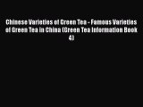 Chinese Varieties of Green Tea - Famous Varieties of Green Tea in China (Green Tea Information