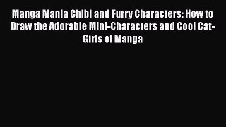(PDF Download) Manga Mania Chibi and Furry Characters: How to Draw the Adorable Mini-Characters
