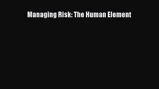 [PDF Download] Managing Risk: The Human Element [PDF] Online
