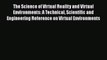 [PDF Download] The Science of Virtual Reality and Virtual Environments: A Technical Scientific