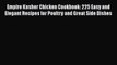 Empire Kosher Chicken Cookbook: 225 Easy and Elegant Recipes for Poultry and Great Side Dishes