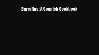 Barrafina: A Spanish Cookbook  PDF Download