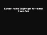 Kitchen Seasons: Easy Recipes for Seasonal Organic Food  Free PDF