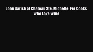 John Sarich at Chateau Ste. Michelle: For Cooks Who Love Wine  Free Books