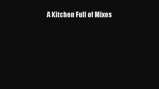 A Kitchen Full of Mixes  Free PDF