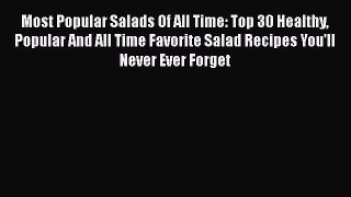 Most Popular Salads Of All Time: Top 30 Healthy Popular And All Time Favorite Salad Recipes