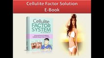 Cellulite Factor Solution Ebook  How To Lose Cellulite