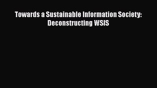 [PDF Download] Towards a Sustainable Information Society: Deconstructing WSIS [PDF] Full Ebook