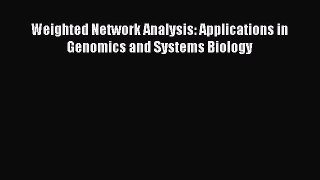 [PDF Download] Weighted Network Analysis: Applications in Genomics and Systems Biology [PDF]