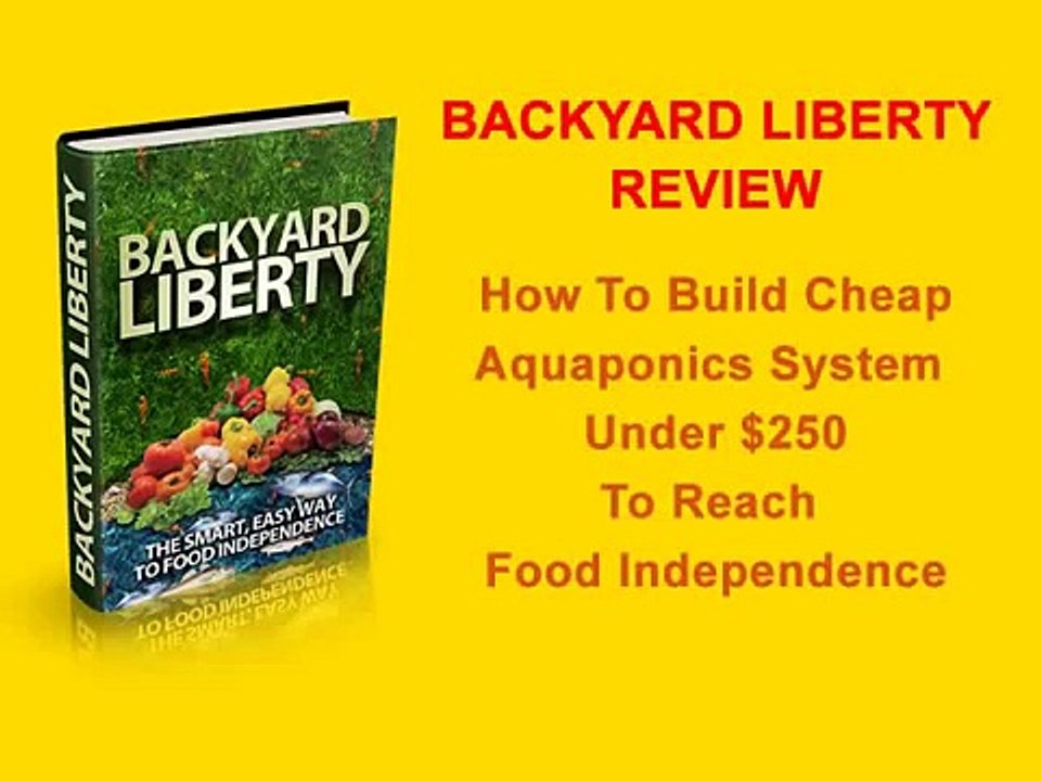 Backyard Liberty Review - How to Build Cheap Aquaponics System on your Backyard Easily