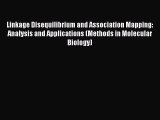 [PDF Download] Linkage Disequilibrium and Association Mapping: Analysis and Applications (Methods