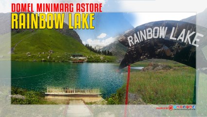 Rainbow Lake in Domel Minimarg Astore