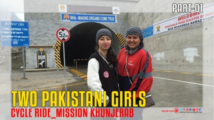 Mission Khunjerab Cycle Ride Two Pakistani Girls Part 01