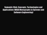 [PDF Download] Semantic Web: Concepts Technologies and Applications (NASA Monographs in Systems