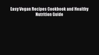Easy Vegan Recipes Cookbook and Healthy Nutrition Guide  Free Books