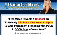 Ovarian Cyst Miracle - Eliminate Your Ovarian Cysts & Gain Permanent
