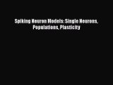 [PDF Download] Spiking Neuron Models: Single Neurons Populations Plasticity [PDF] Full Ebook