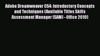 [PDF Download] Adobe Dreamweaver CS4: Introductory Concepts and Techniques (Available Titles