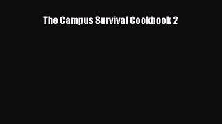The Campus Survival Cookbook 2  Free Books