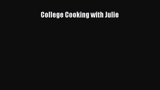 College Cooking with Julie  Free Books