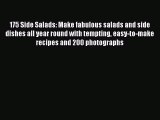 175 Side Salads: Make fabulous salads and side dishes all year round with tempting easy-to-make