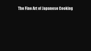 The Fine Art of Japanese Cooking  Free Books