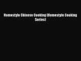 Homestyle Chinese Cooking (Homestyle Cooking Series)  Free Books