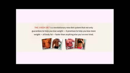 THE 3 WEEK DIET is a revolutionary new diet system that not only guarantees to help you lose weight