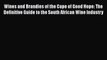 Wines and Brandies of the Cape of Good Hope: The Definitive Guide to the South African Wine