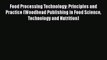 Food Processing Technology: Principles and Practice (Woodhead Publishing in Food Science Technology