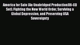 America for Sale (An Unabridged Production)[6-CD Set] Fighting the New World Order Surviving
