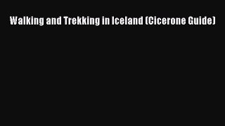 [PDF Download] Walking and Trekking in Iceland (Cicerone Guide) [PDF] Online
