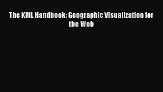[PDF Download] The KML Handbook: Geographic Visualization for the Web [Download] Online