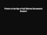 (PDF Download) Pirates in the Age of Sail (Norton Documents Reader) Read Online