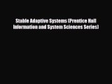 [PDF Download] Stable Adaptive Systems (Prentice Hall Information and System Sciences Series)