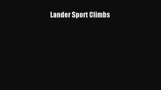 [PDF Download] Lander Sport Climbs [Download] Online