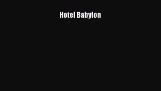 (PDF Download) Hotel Babylon Download