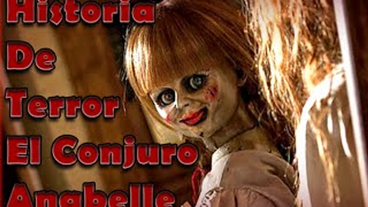 La verdadera historia de la Pelicula - El Conjuro Anabelle - Historias De Terror