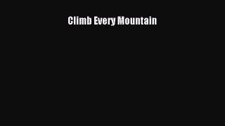 [PDF Download] Climb Every Mountain [Download] Online