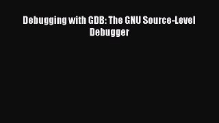 [PDF Download] Debugging with GDB: The GNU Source-Level Debugger [Read] Full Ebook
