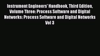 [PDF Download] Instrument Engineers' Handbook Third Edition Volume Three: Process Software