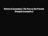 [PDF Download] History of Economics: The Past as the Present (Penguin Economics) [PDF] Online