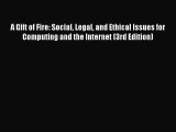 [PDF Download] A Gift of Fire: Social Legal and Ethical Issues for Computing and the Internet