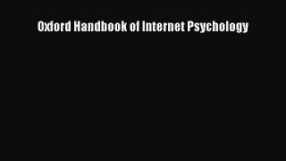 [PDF Download] Oxford Handbook of Internet Psychology [PDF] Online