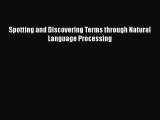 [PDF Download] Spotting and Discovering Terms through Natural Language Processing [Read] Full