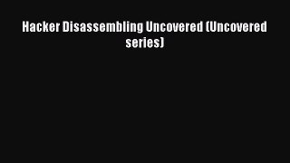 PDF Download Hacker Disassembling Uncovered (Uncovered series) Download Full Ebook