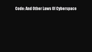 PDF Download Code: And Other Laws Of Cyberspace PDF Online